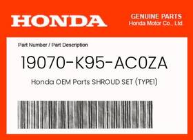Honda 19070-k95-ac0za Genuine Shroud Set Type1 -