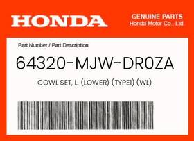 64320-mjw-dr0za Honda Genuine Cowl Set L. Lower Type1 Wl -