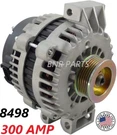 300 Amp 8498 Alternator Buick Chevy Gmc Isuzu Saab New High Output Hd. Fixed Price $239.98.