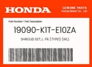 Honda Genuine Shroud Set, L. Fr. (TYPE1) (wl) 19090-K1T-E10ZA. Fixed Price $59.17.